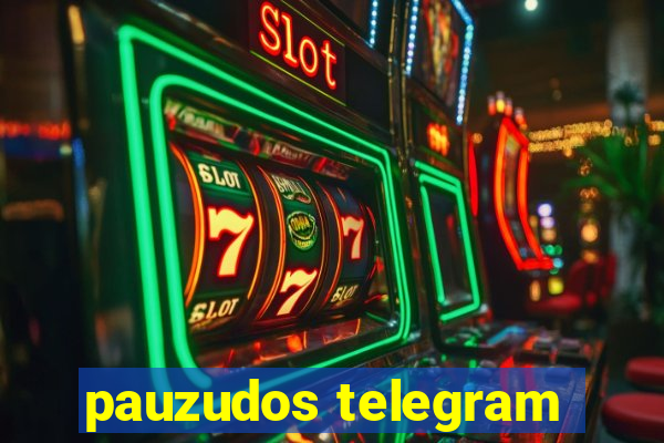 pauzudos telegram